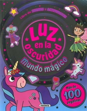 MUNDO MAGICO LUZ EN LA OSCURIDAD | 9788410844162 | SUSAETA EDICIONES