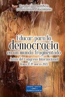 EDUCAR PARA LA DEMOCRACIA EN UN FRAGMENTADO | 9788422024057