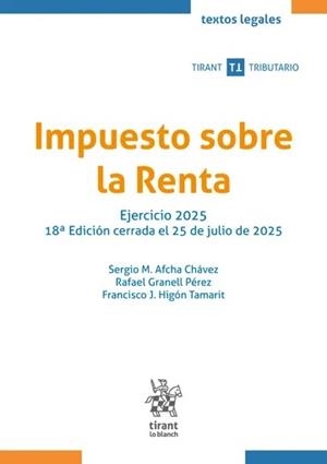 IMPUESTO SOBRE LA RENTA. EJERCICIO 2025 - 18ED. | 9791370109899 | HIGÓN TAMARIT, FRANCISCO J.