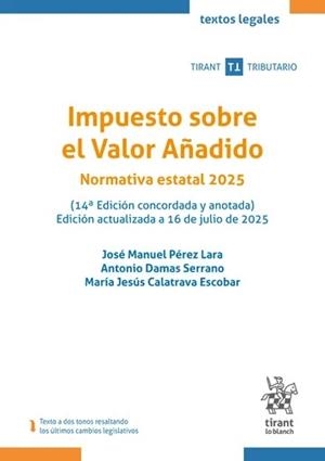IMPUESTO SOBRE EL VALOR AÑADIDO. NORMATIVA ESTATAL 2025 - 14ED. | 9791370109936 | CALATRAVA ESCOBAR, MARÍA JESÚS