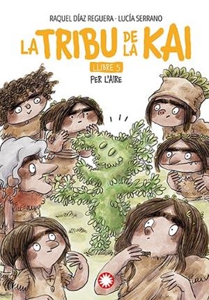 TRIBU DE LA KAI 05, LA. PER L'AIRE | 9788410090910 | DÍAZ REGUERA, RAQUEL