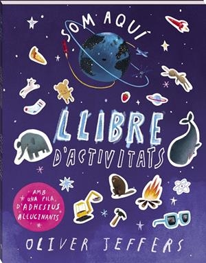 SOM AQUÍ. LLIBRE D'ACTIVITATS | 9788419913784 | JEFFERS, OLIVER