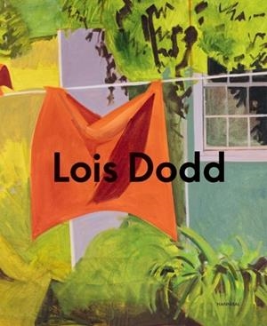 LOIS DODD – FRAMING THE EPHEMERAL | 9789464941890 | ULRICH OBRIST, HANS / BJELDBAK HENRIKSEN, LOUISE / WILKIN, KAREN E. A.