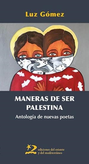 MANERAS DE SER PALESTINA | 9791399040432 | GÓMEZ, LUZ