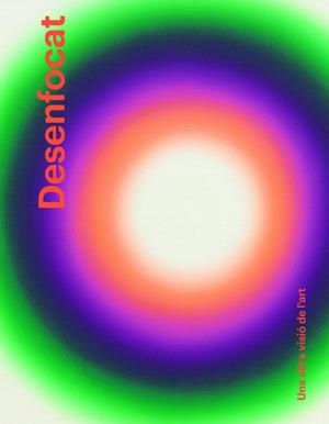 DESENFOCAT | 9788410024915 | BERNARDI, CLAIRE / PHILIPPOT, ÉMILIA