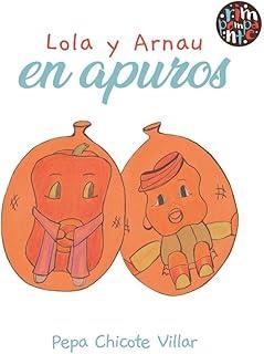 LOLA Y ARNAU EN APUROS | 9791387616472 | CHICOTE VILLAR, PEPA