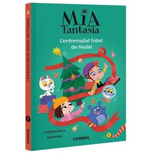 MIA FANTASIA 09. L'ENTREMALIAT FOLLET DE NADAL | 9788411582728 | ROCA, ELISENDA