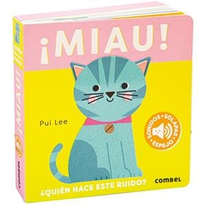 MIAU! ¿QUIÉN HACE ESTE RUIDO? | 9788411582421 | LEE, PUI