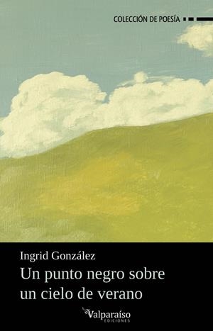 PUNTO NEGRO SOBRE UN CIELO DE VERANO, UN | 9791387538897 | GONZALEZ, INGRID