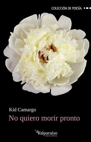 NO QUIERO MORIR PRONTO | 9791387538699 | CAMARGO, KID