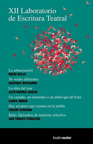 XII LABORATORIO DE ESCRITURA TEATRAL | 9788480489591 | BELLO, ROCIO / BERGAMIN SERREDI, BEATRICE