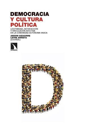DEMOCRACIA Y CULTURA POLÍTICA | 9788410674288 | ARRIETA, LEYRE / EIZAGIRRE, ANDONI