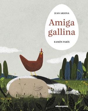 AMIGA GALLINA | 9788410016361 | ARJONA, JUAN / PARIS, RAMON