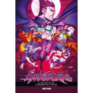 DARKSTALKERS : EL ASCENSO DE LOS GUERREROS DE LA NOCHE | 9788410463820 | LEE, ALVIN / HEPBURN, SCOTT