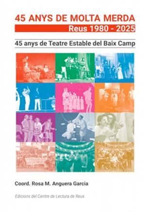 45 ANYS DE MOLTA MERDA. REUS 1980-2025 | 9791399036411 | ANGUERA GARCIA, ROSA M.