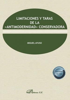 LIMITACIONES Y TARAS DE LA ANTIMODERNIDAD CONSERVADORA | 9791370063726 | AYUSO, MIGUEL