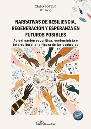NARRATIVAS DE RESILIENCIA, REGENERACION Y ESPERANZA EN FUTUROS POSIBLE | 9791370064075