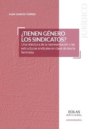 TIENEN GÉNERO LOS SINDICATOS? | 9791387753245 | GARCIA TORRES, ALBA