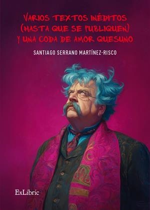 VARIOS TEXTOS INEDITOS (HASTA QUE SE PUBLIQUEN) Y UNA CODA DE AMOR QUESUNO | 9791387944346 | SERRANO MARTINEZ-RISCO, SANTIAGO