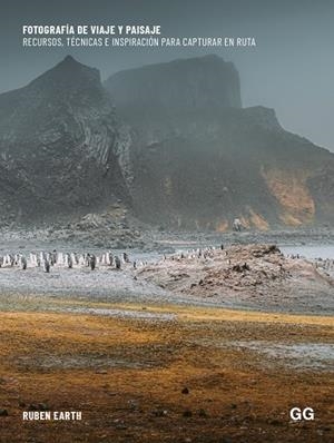 FOTOGRAFIA DE VIAJE Y PAISAJE | 9788425235818 | EARTH (FERNANDEZ SANCHEZ), RUBÉN