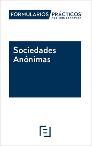 FORMULARIOS PRACTICOS SOCIEDADES ANONIMAS 2026 | 9791387732516