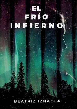 FRIO INFIERNO, EL | 9791399010855 | IZNAOLA, BEATRIZ