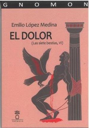 DOLOR, EL (LAS SIETE BESTIAS, VI) | 9791399069402