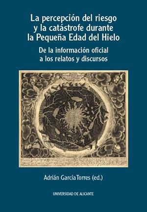 PERCEPCION DEL RIESGO Y LA CATASTROFE DURANTE LA PEQUENA EDAD DEL HIELO, LA | 9788413023298