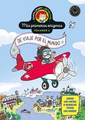 ÁGATA CRISPY, DETECTIVE. MIS PRIMEROS ENIGMAS VOL. 02. DE VIAJE POR EL MUNDO | 9788410323773 | MARTIN, PAUL