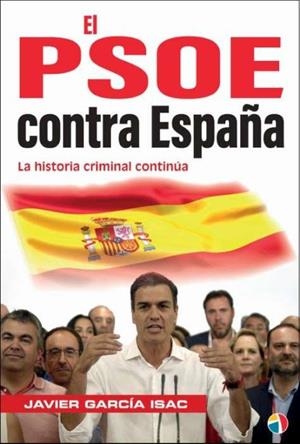 PSOE CONTRA ESPAÑA, EL | 9788497392303 | GARCÍA ISAC, JAVIER