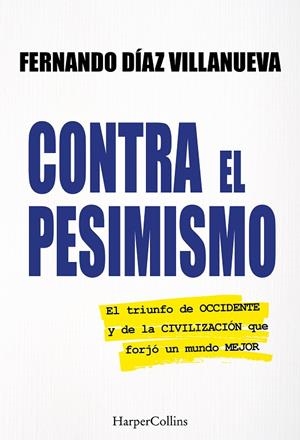 CONTRA EL PESIMISMO | 9788410643888 | DIAZ VILLANUEVA, FERNANDO