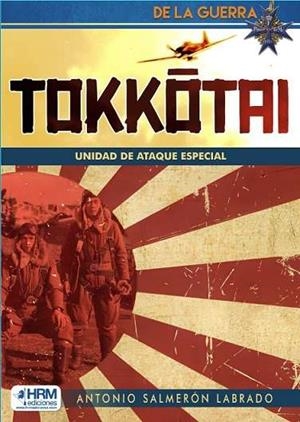 TOKKOTAI. UNIDAD DE ATAQUE ESPECIAL. | 9791399006193 | SALMERÓN LABRADO, ANTONIO