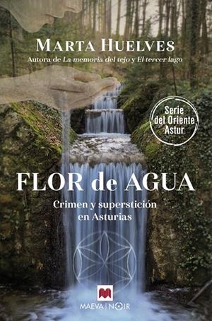 FLOR DE AGUA, LA (ORIENTE ASTUR 3) | 9791387664367 | HUELVES, MARTA