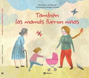 TAMBIÉN LAS MAMÁS FUERON NIÑAS | 9788000076492 | JOLI, HANNAH