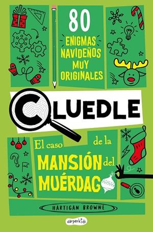 CLUEDLE 03. CASO DE LA MANSIÓN DEL MUÉRDAGO | 9788419809964 | BROWNE, HARTIGAN