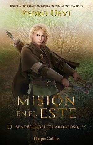 SENDERO DEL GUARDABOSQUES 14, EL. MISIÓN EN EL ESTE | 9788410643628 | URVI, PEDRO