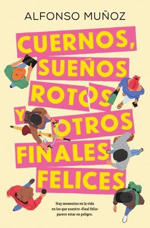 CUERNOS, SUEÑOS ROTOS Y OTROS FINALES FELICES | 9788419130754 | MUÑOZ JIMÉNEZ, ALFONSO