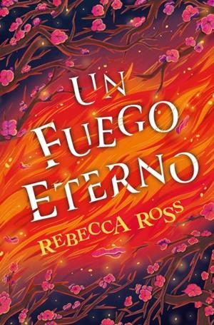 FUEGO ETERNO, UN | 9788419130747 | ROSS, REBECCA