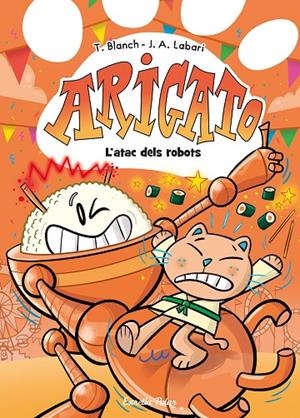 ARIGATO 06. L'ATAC DELS ROBOTS | 9791387782573 | BLANCH, TERESA