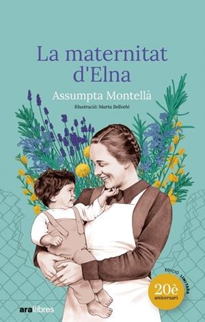 MATERNITAT D'ELNA, LA (ED. ESPECIAL 20 ANYS) | 9788411731775 | MONTELLÀ, ASSUMPTA