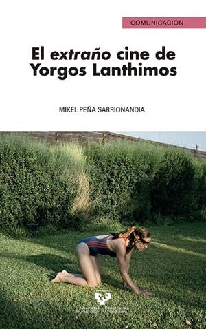 EXTRAÑO CINE DE YORGOS LANTHIMOS, EL | 9788413196541 | PEÑA SARRIONANDIA, MIKEL