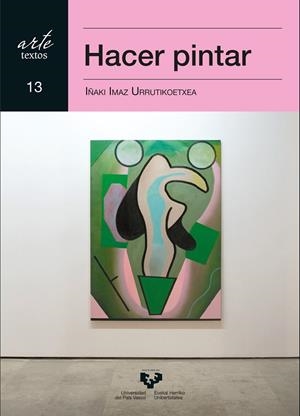 HACER PINTAR | 9788413196589 | IMAZ URRUTIKOETXEA, IÑAKI