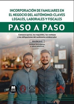 INCORPORACIÓN DE FAMILIARES EN EL NEGOCIO DEL AUTONOMO : CLAVES LEGALES, LABORALES Y FISCALES | 9791370113063 | IBERLEY, DEPARTAMENTO DE DOCUMENTACIÓN
