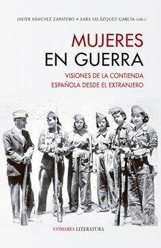 MUJERES EN GUERRA | 9788413699691 | SANCHEZ, JAVIER / VELAZQUEZ GARCIA, SARA