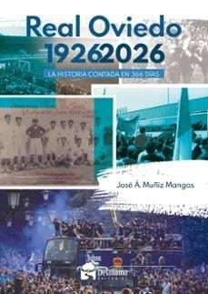 REAL OVIEDO 1926-2026 | 9788412994339 | MUÑIZ MANGAS, JOSÉ ANGEL