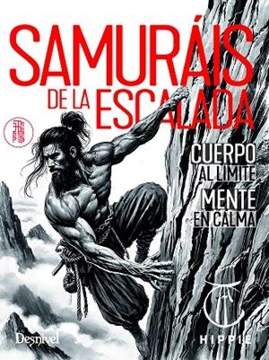 SAMURAIS DE LA ESCALADA | 9788498297157 | ANDUJAR CARSI HIPPIE, JUAN JOSÉ