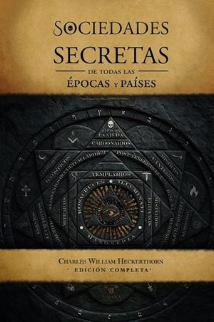 SOCIEDADES SECRETAS DE TODAS LAS EPOCAS Y PAISES | 9791387560331 | HECKERTHORN, CHARLES WILLIAM