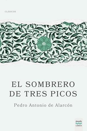 SOMBRERO DE TRES PICOS, EL | 9788412985207 | DE ALARCON, PEDRO ANTONIO