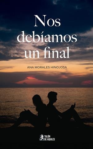 NOS DEBÍAMOS UN FINAL | 9791387861223 | MORALES HINOJOSA, ANA