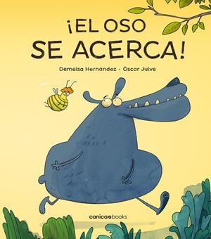 OSO SE ACERCA!, EL | 9788412989533 | HERNANDEZ ESPESO, DEMELSA